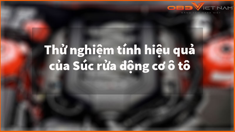 Súc rửa động cơ ô tô