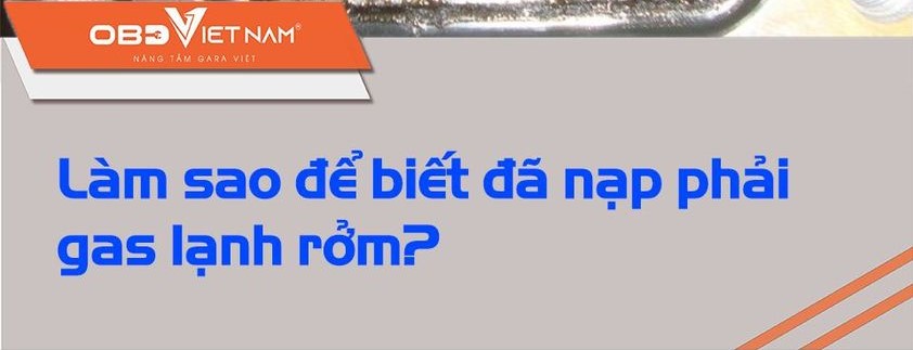 Làm sao để biết đã nạp phải gas lạnh rởm? tác hại và cách xử lý 14