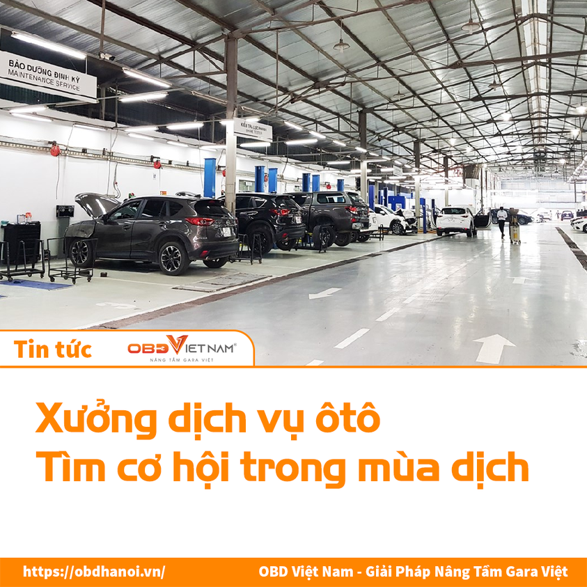 Xưởng dịch vụ ôtô - tìm cơ hội trong mùa dịch 24